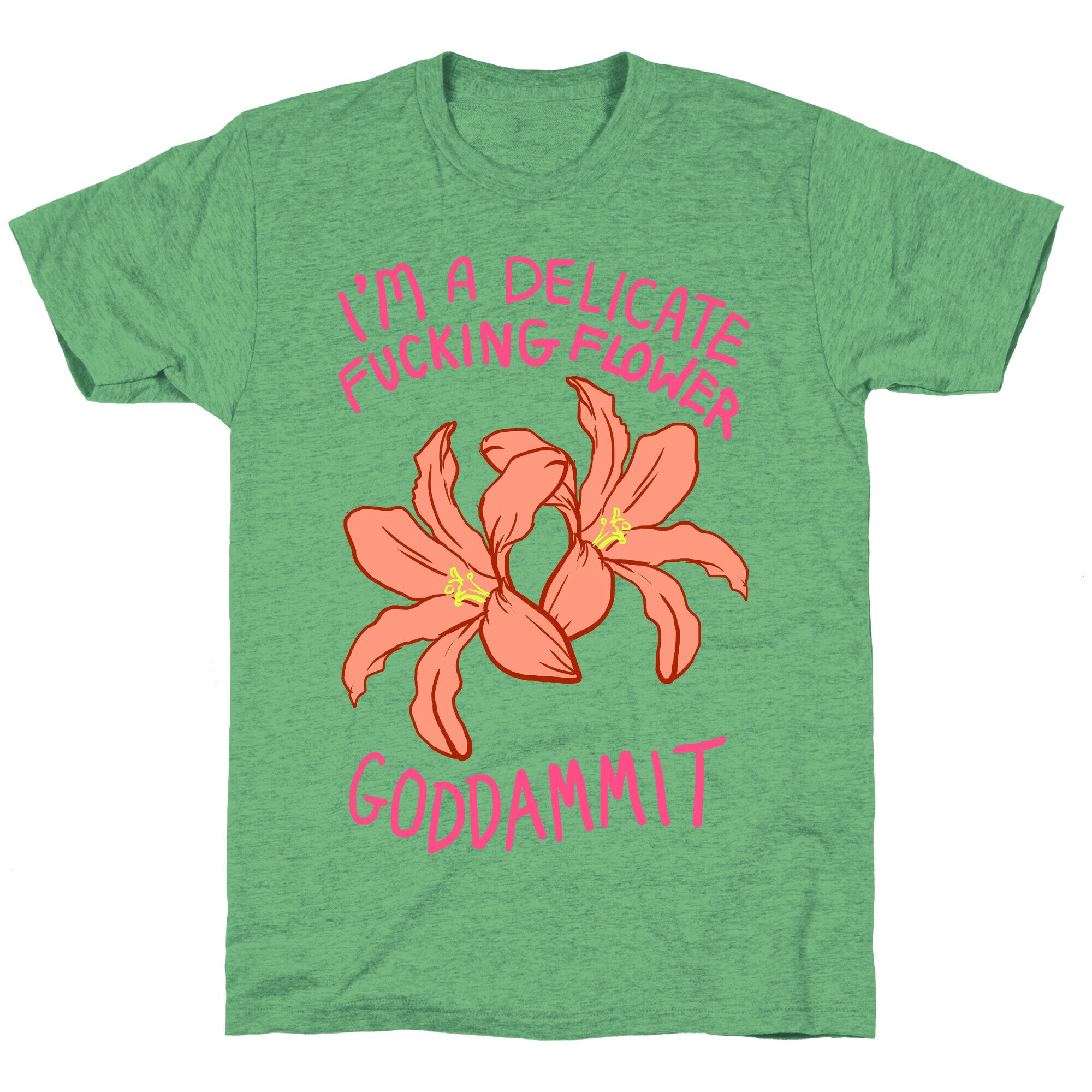 I'm a Delicate Flower Unisex Triblend Tee